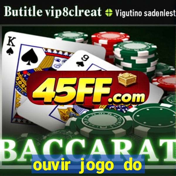 ouvir jogo do vasco ao vivo